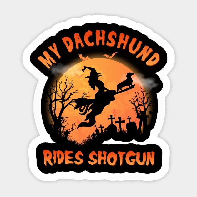 My Dachshund Rides Shotgun Funny Dog Lover Halloween Gift Sticker by blacks store